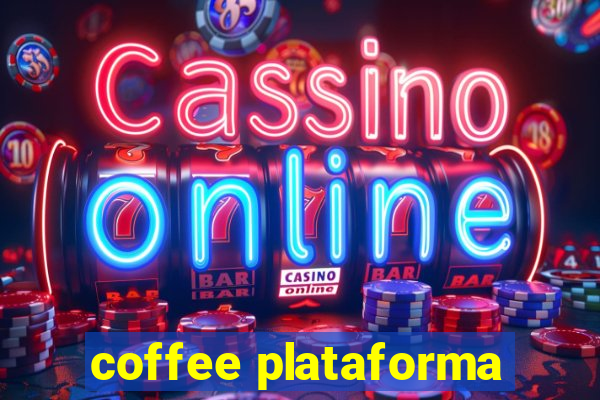 coffee plataforma