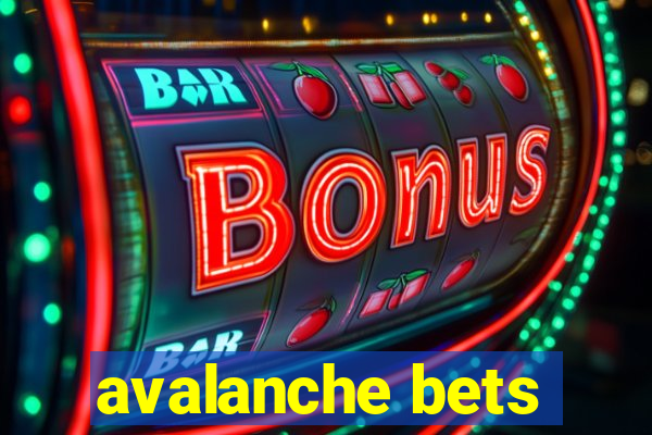 avalanche bets