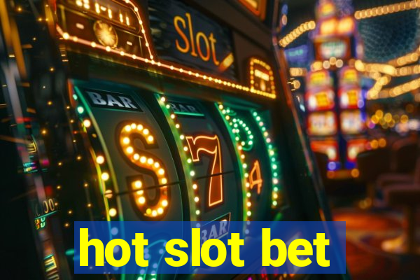 hot slot bet