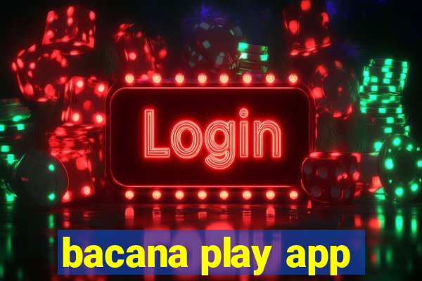 bacana play app