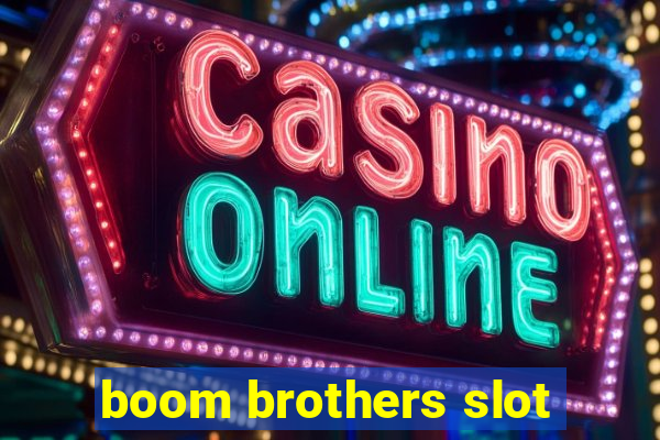 boom brothers slot