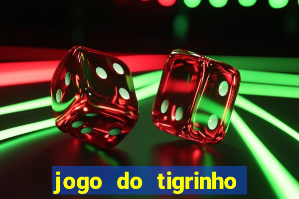 jogo do tigrinho pagando bem