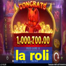 la roli