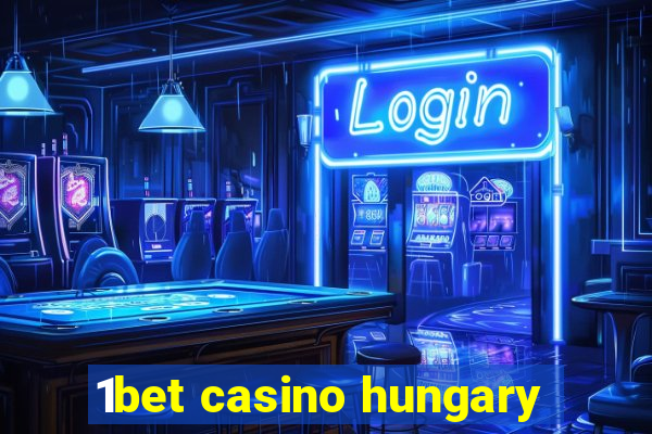 1bet casino hungary