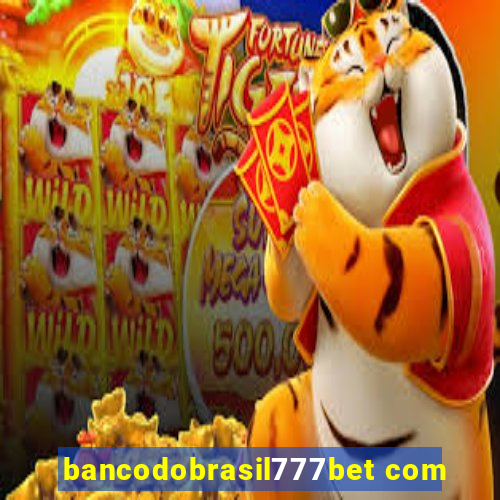 bancodobrasil777bet com