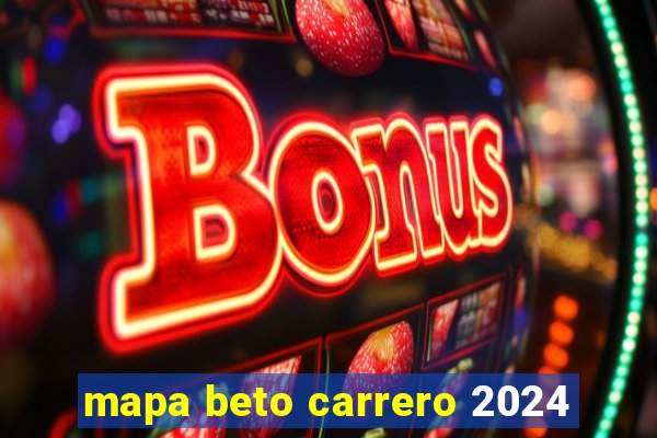 mapa beto carrero 2024