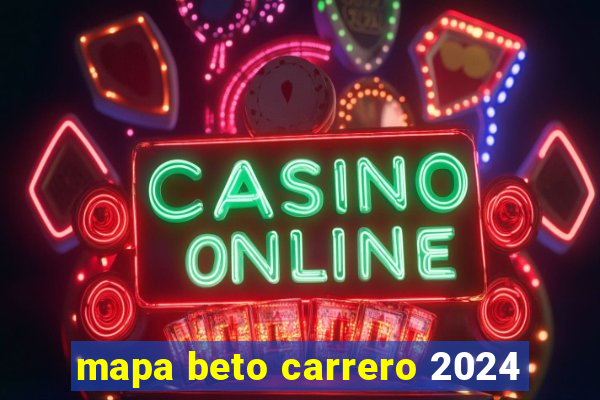 mapa beto carrero 2024