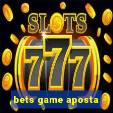 bets game aposta