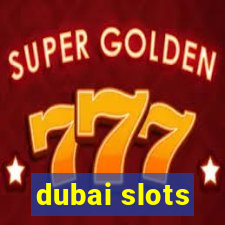 dubai slots