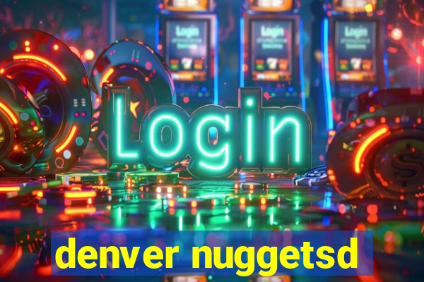 denver nuggetsd