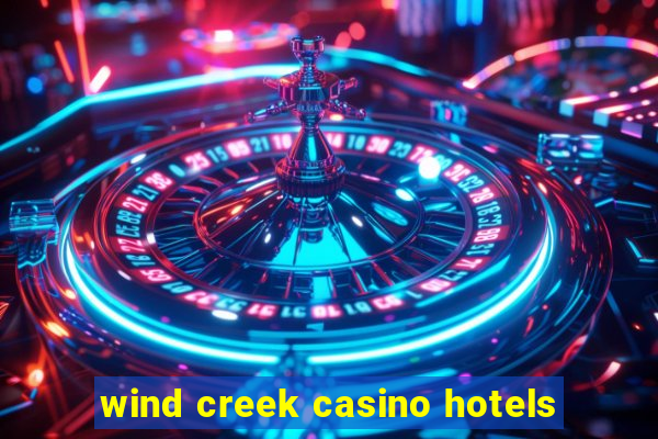 wind creek casino hotels