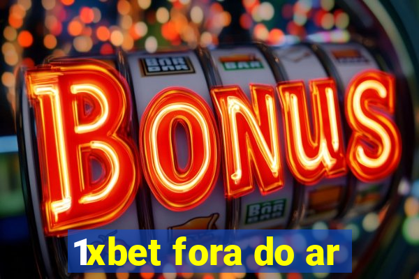 1xbet fora do ar