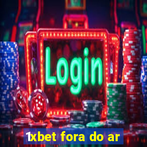 1xbet fora do ar