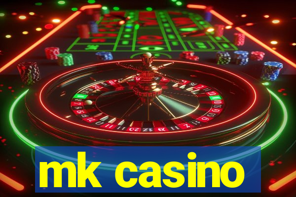 mk casino