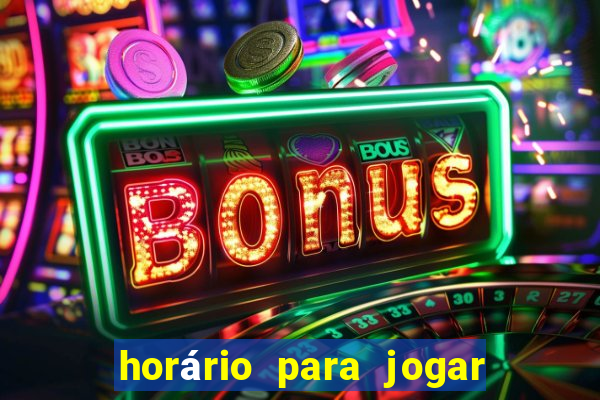 horário para jogar tiger fortune