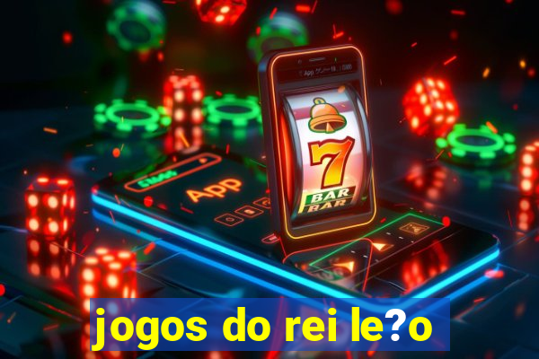 jogos do rei le?o