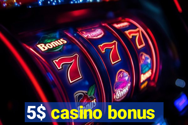 5$ casino bonus