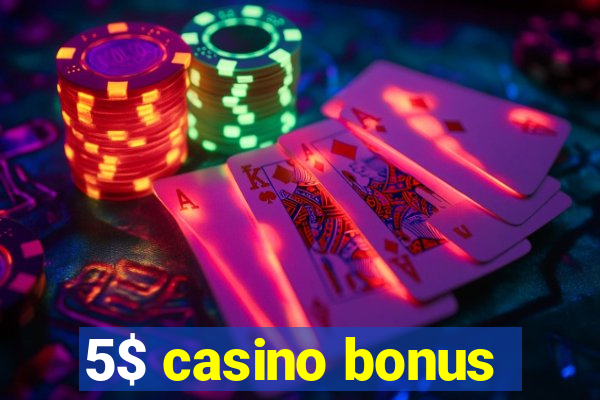 5$ casino bonus