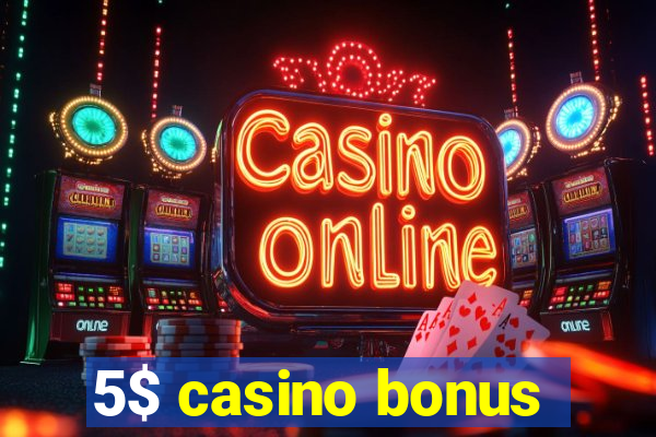 5$ casino bonus