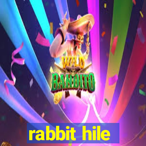 rabbit hile