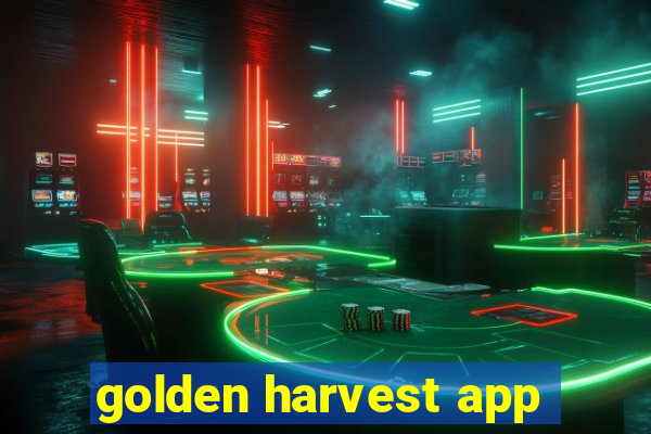 golden harvest app