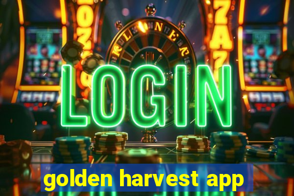 golden harvest app