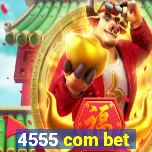 4555 com bet