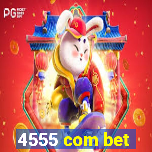 4555 com bet