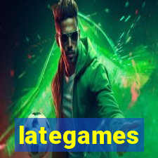 lategames