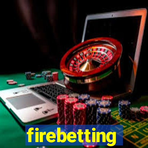 firebetting