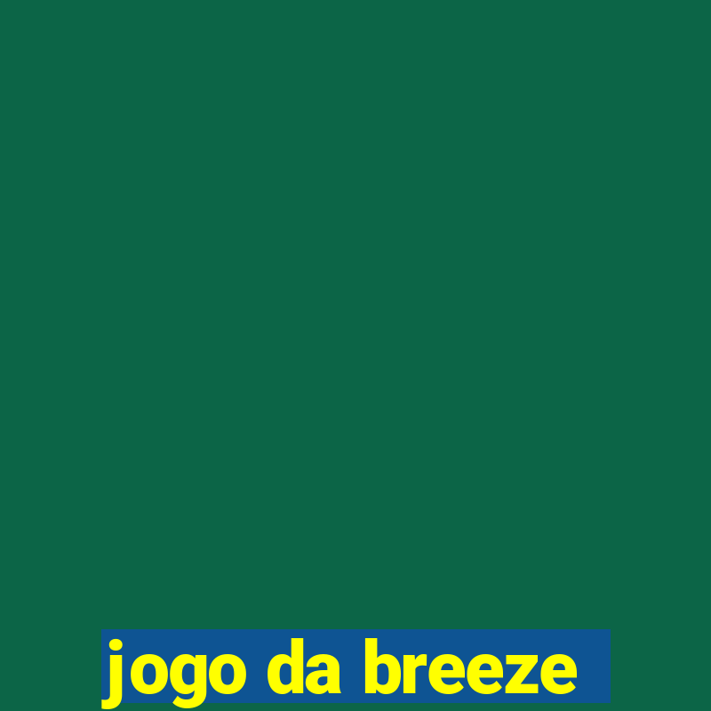 jogo da breeze