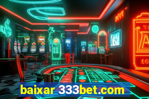 baixar 333bet.com