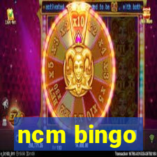 ncm bingo