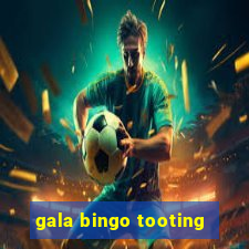 gala bingo tooting