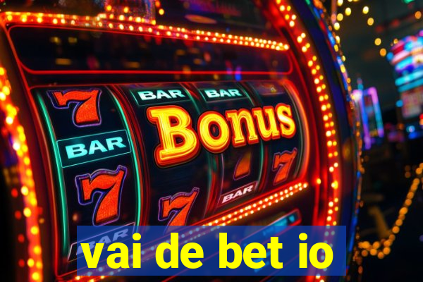 vai de bet io