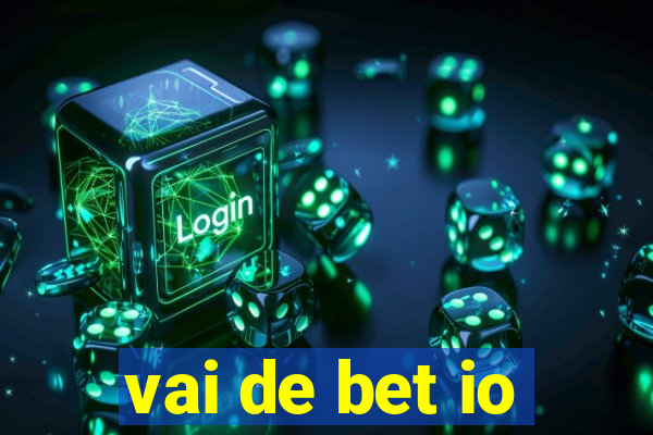 vai de bet io