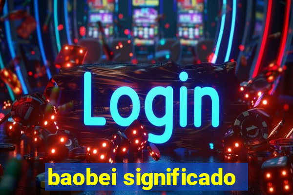 baobei significado