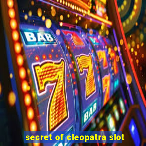 secret of cleopatra slot