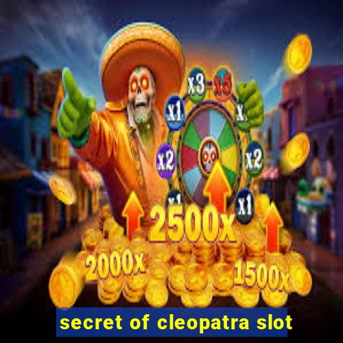 secret of cleopatra slot