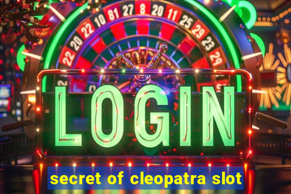 secret of cleopatra slot