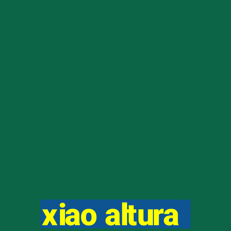 xiao altura