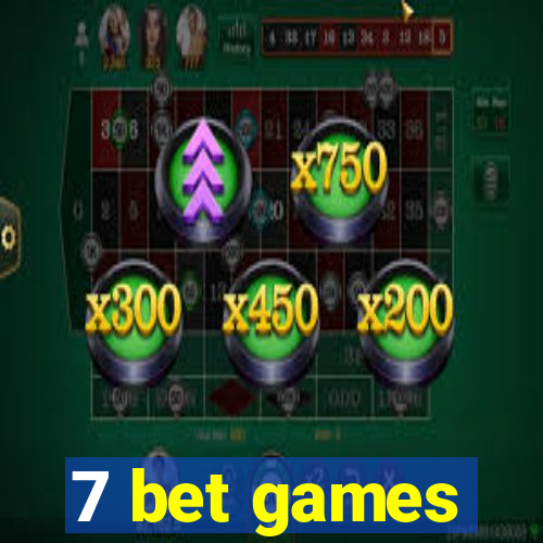 7 bet games