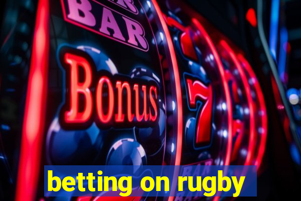 betting on rugby