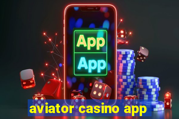 aviator casino app