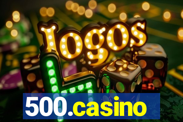 500.casino