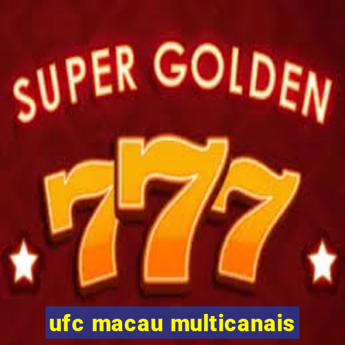 ufc macau multicanais