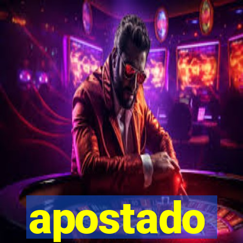 apostado