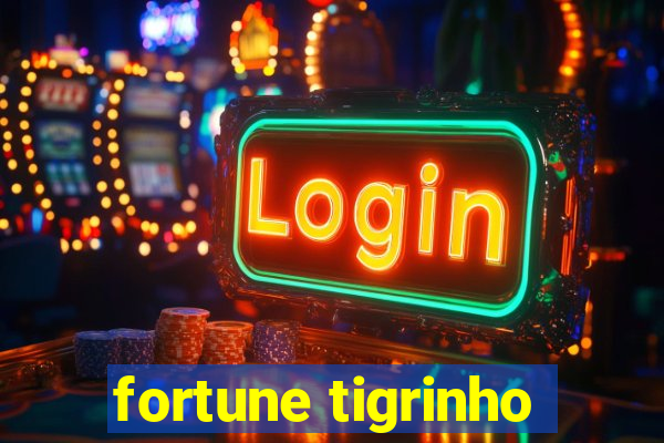 fortune tigrinho