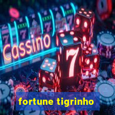 fortune tigrinho