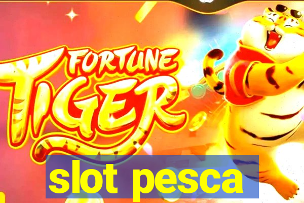 slot pesca